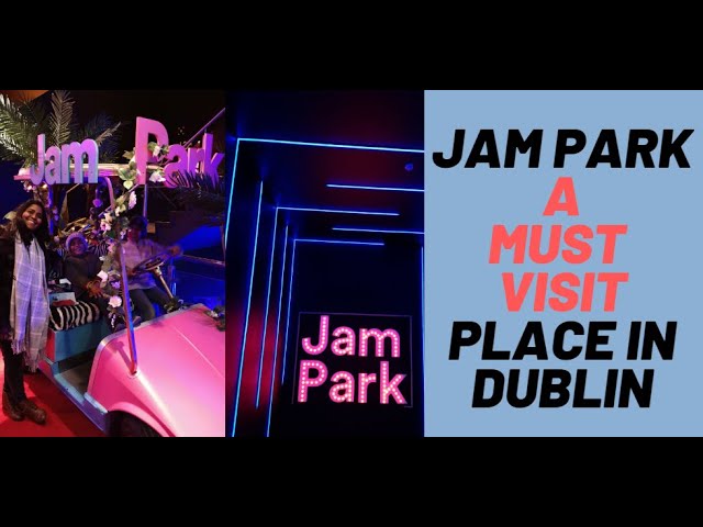 Jam Park - Great place for Both kids & Adults - A must visit place in Dublin, Ireland Jam Park - Great place for Both kids & Adults - A must visit place in Dublin, Ireland