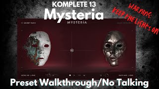 Komplete 13 - Mysteria Preset Walkthrough/No Talking -Surreal, creepy, ominous, and dark soundscapes