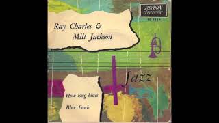 How Long Blues  Ray Charles And Milt Jackson