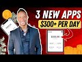 3 Apps That Pay You $300 Per Day For FREE! (Make Money Online 2022)