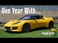 My Lotus Evora 400 - One Year and 15,000 Miles Later (Or, my very late 3000 subscriber special)