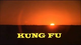 Kung Fu 1972 - 1975 Tema Pembukaan dan Penutup