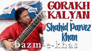 Raag Gorakh Kalyan | Shahid Parvez Khan | Hindustani Classical | Bazm e khas