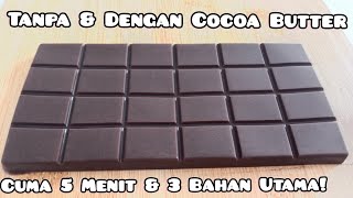 Cara Buat Chocolate Bar Dari Coklat Bubuk | Tanpa & Dengan Cocoa Butter |   -10 Menit