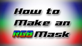 How to Make an RGB Mask Map