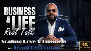 Scaling Love & Business: Real Talk with Team Perryman (Ep 7)