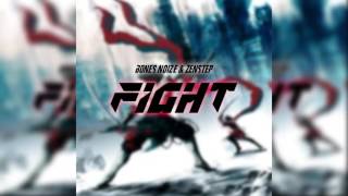 Bones No!ze & Zenstep - Fight