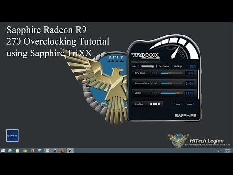 Sapphire Radeon R9 270 2GB Dual-X Edition Overclocking Tutorial w/Sapphire TriXX