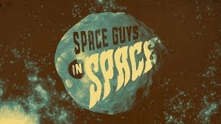 Space Guys In Space - Animated Opening Sequence