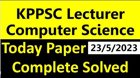 KPPSC Lecturer Computer Science Past Paper with Answer | KPPSC Computer Science Lecturer Past MCQs