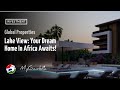 Unveiling Luxury: Global Properties Presents The Lake View | My Gambia