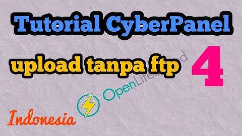 Tutorial CyberPanel 4, Upload Script Lewat Cyberpanel Manager Tanpa Login Putty SSH | Tutorial VPS