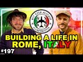 The Move To Rome Italy To Build a New Life and Business