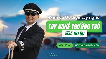 Visa 191 Úc thường trú| Định cư Úc diện tay nghề | Giai đoạn 2 của visa 491 và 494