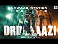 Drillbaazi  rebel 7 x dblxace  khwaabstation  official music  2021