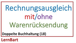 Rechnungsausgleich Verbuchen Mit Oder Ohne Warenrücksendung - Doppelte Buchhaltung Teil 18