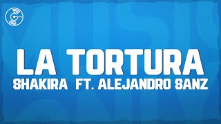 Shakira - La Tortura (Letra/) Ft. Alejandro Sanz