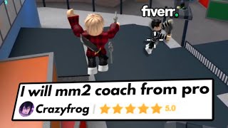 I Hired a MM2 Coach on Fiverr, Then Challenged Him to a 1v1