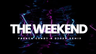 Miriam Love  - The Weekend (French Candy & DJOSH Remix) [Lyrics]