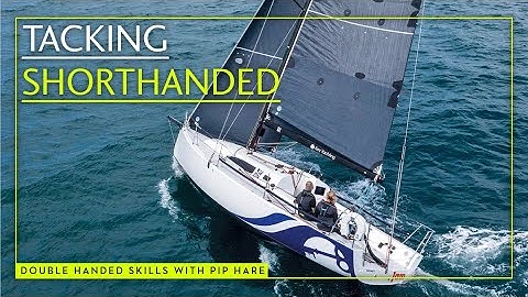 How to sail double handed: Expert sailor, Pip Hare