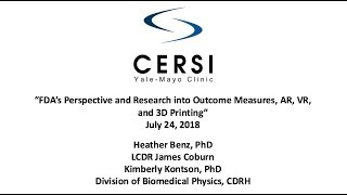 FDA's Perspective and Research into Outcome Measures, AR, VR, and 3D Printing Grand Rounds