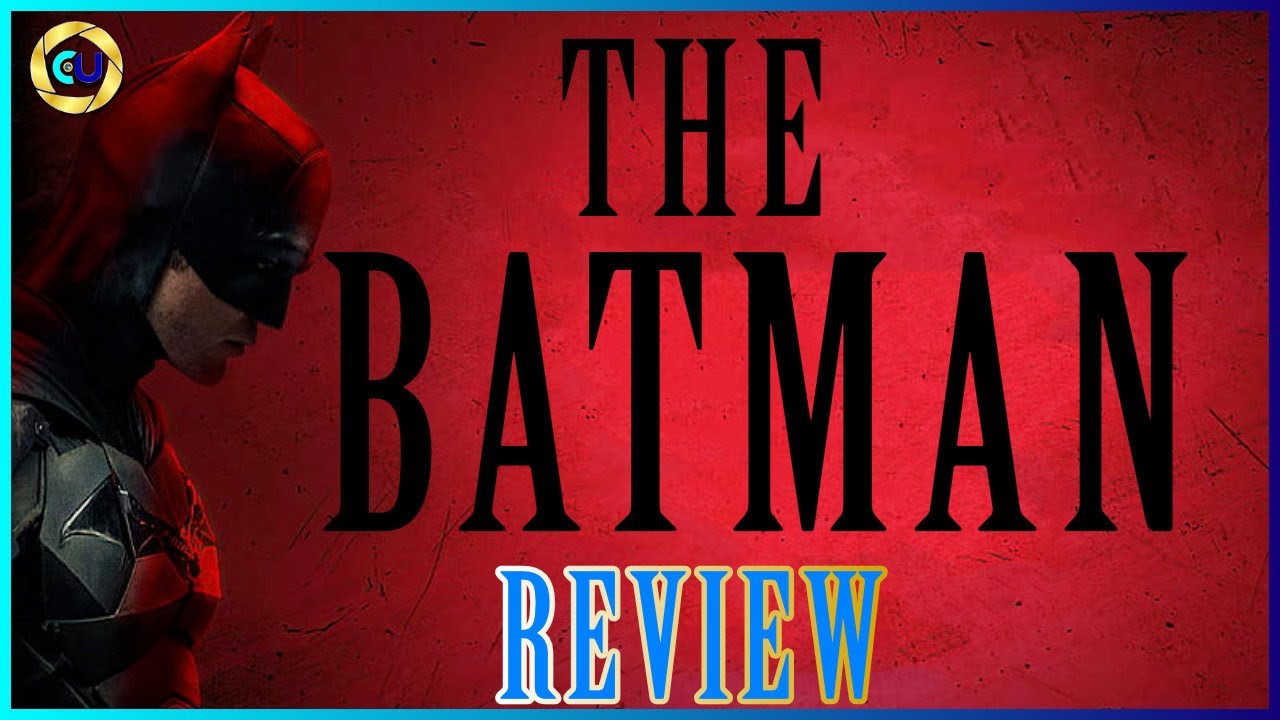 The Batman Review | Cinema Unchained