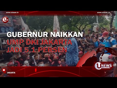 GUBERNUR NAIKKAN UMP DKI JAKARTA JADI 5,1 PERSEN | U-NEWS