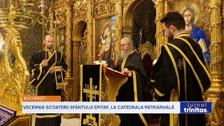 Vecernia scoaterii Sfântului Epitaf, la Catedrala Patriarhală