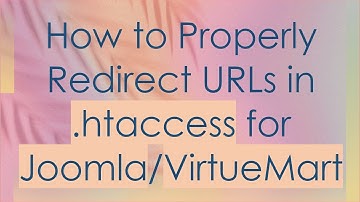 How to Properly Redirect URLs in .htaccess for Joomla/VirtueMart