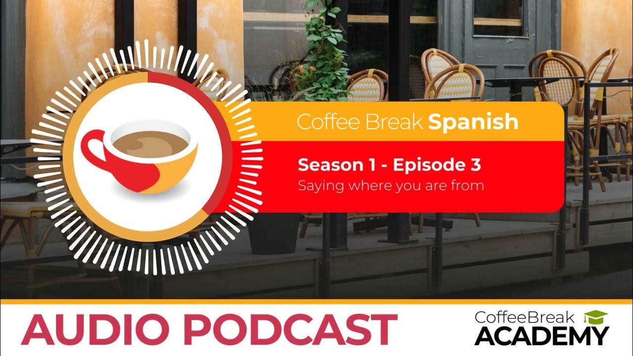 Introducing yourself in Spanish Coffee Break Spanish Podcast S1E03 YouTube