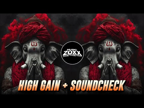Ekadantaya Vakratundaya | High Gain SoundCheck | Unique Mix | एकदंताय वक्रतुण्डाय Dj | Zoxx Remix