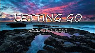 Letting Go - Hogland, KIDDO (Lyrics)