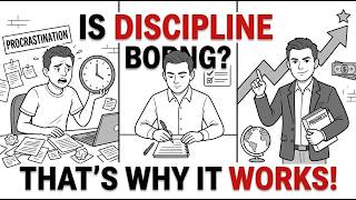 Discipline Is BORING - And That’s Why It WORKS