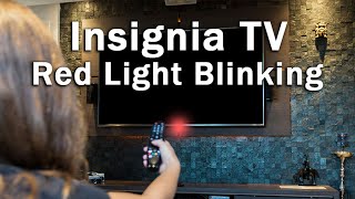 Insignia TV Red Light Flashing | 5-Min Troubleshooting Insignia TV Red Light Flashing | 5-Min Troubleshooting
