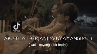 aku tlah berjanji menyayangi mu (SAYANG LAHIR BATIN _ WALI BAND) cover agusriansyah ft sahang74