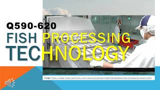 Fisheries Board Exam Reviewer Q591-620 TOPIC: Fish Processing Technology