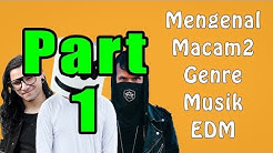 Ingin KEREN? Yuk Kenali Macam2 Genre Musik EDM!  - Durasi: 12:58. 