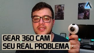 Samsung Gear 360 Cam - Você Precisa Saber
