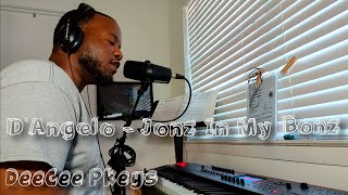 Jonz In My Bonz - D&#39;Angelo