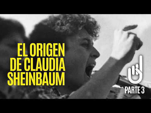 Part 3 ¬ Who is the young woman who unleashes hurricanes? The origins of Claudia Sheinbaum