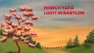 Hinech Yafa - Light In Babylon