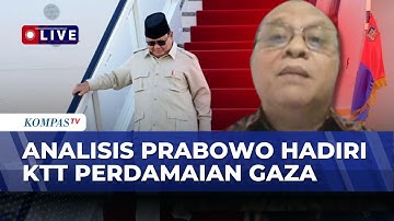 [FULL] Upaya Perdamaian Gaza Lewat KTT, Apa Makna Kehadiran Presiden Prabowo?