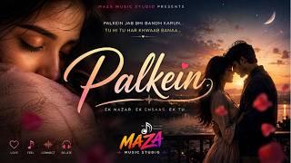 Palkein ❤️ | Hindi Love Song 2026 | MAZA Music Studio | Original Song | Official Audio screenshot 2