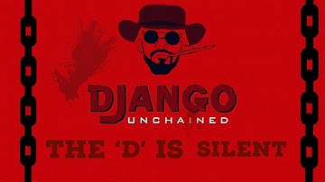 Django, The D is silent |  Django unchained