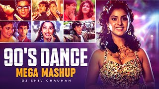 90S Dance Mega Mashup Dj Shiv Chauhan 90S Dance Hit Songs 90S Bollywood Songs 90S Mashup