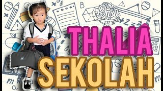 THE ONSU: THALIA PERTAMA MASUK SEKOLAH