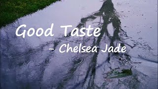 Watch Chelsea Jade Good Taste video