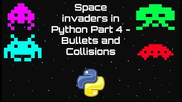 Space Invaders in Python Part 4 - Bullets and Collisions