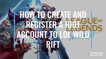 HOW TO CREATE AND REGISTER A RIOT ACCOUNT TO LOL WILD RIFT | EASY STEPS FOR IOS AND ANDROID USERS
