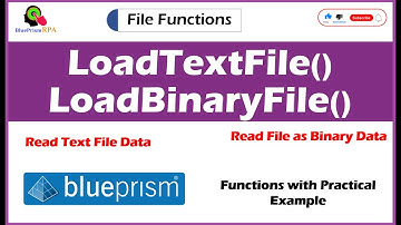 Blue Prism File Functions | LoadBinaryFile And LoadTextFile Function Blue Prism